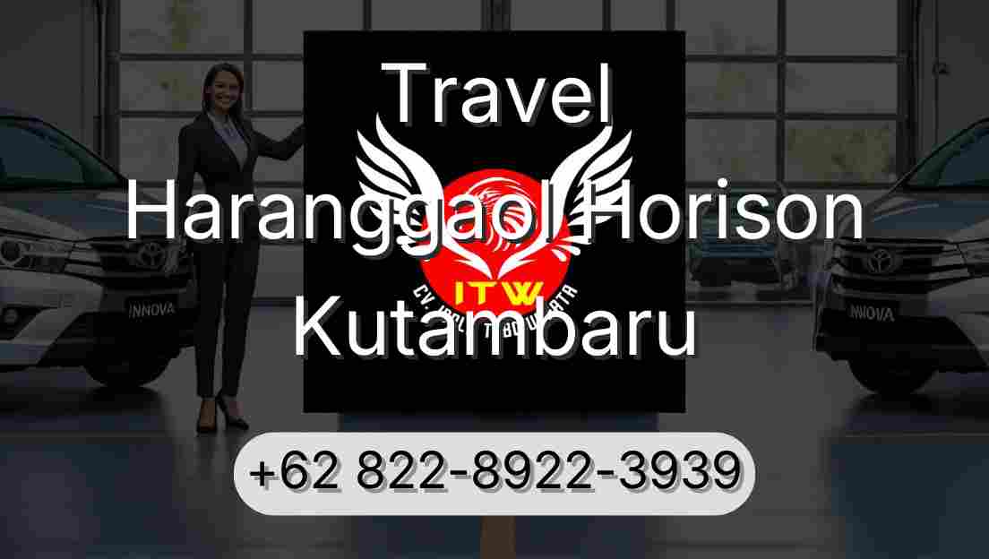 Travel Haranggaol Horison Kutambaru