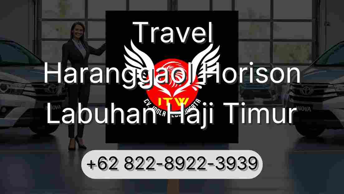 Travel Haranggaol Horison Labuhan Haji Timur