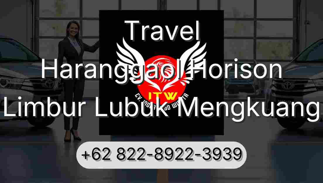 Travel Haranggaol Horison Limbur Lubuk Mengkuang