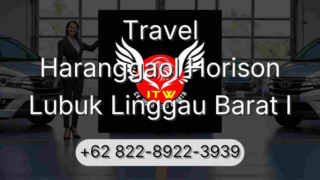 Travel Haranggaol Horison Lubuk Linggau Barat I
