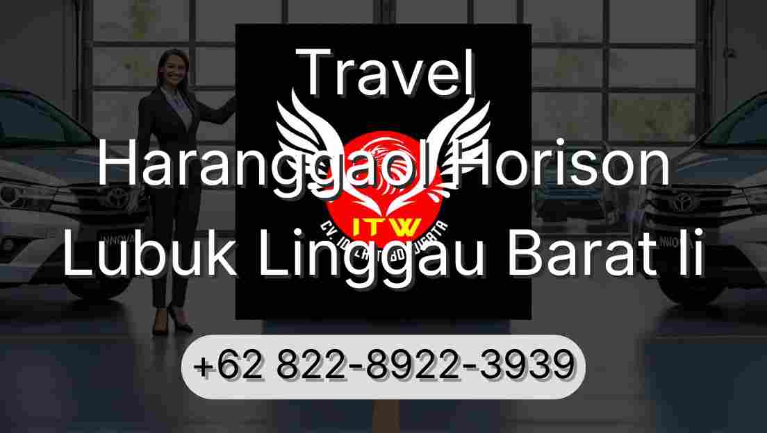 Travel Haranggaol Horison Lubuk Linggau Barat Ii