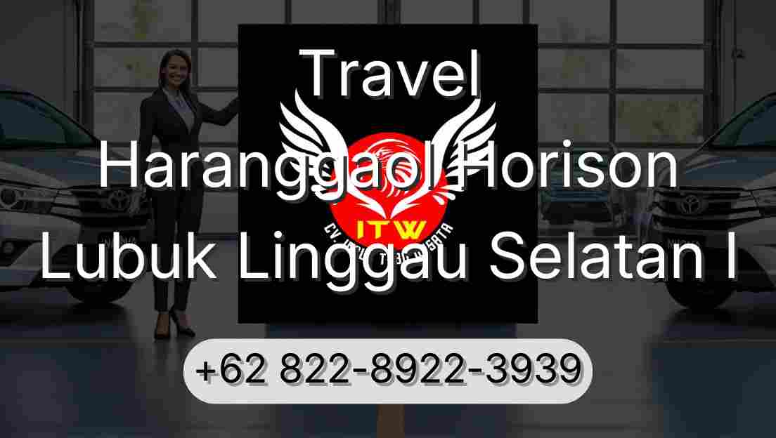 Travel Haranggaol Horison Lubuk Linggau Selatan I