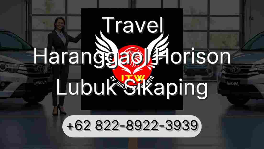 Travel Haranggaol Horison Lubuk Sikaping