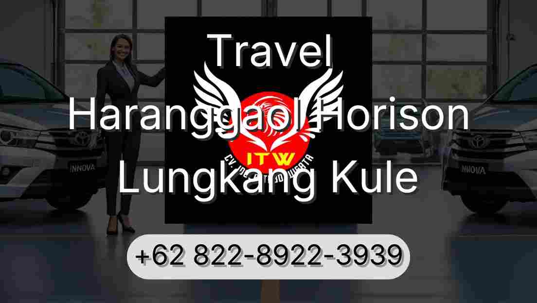 Travel Haranggaol Horison Lungkang Kule