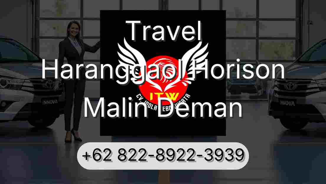 Travel Haranggaol Horison Malin Deman