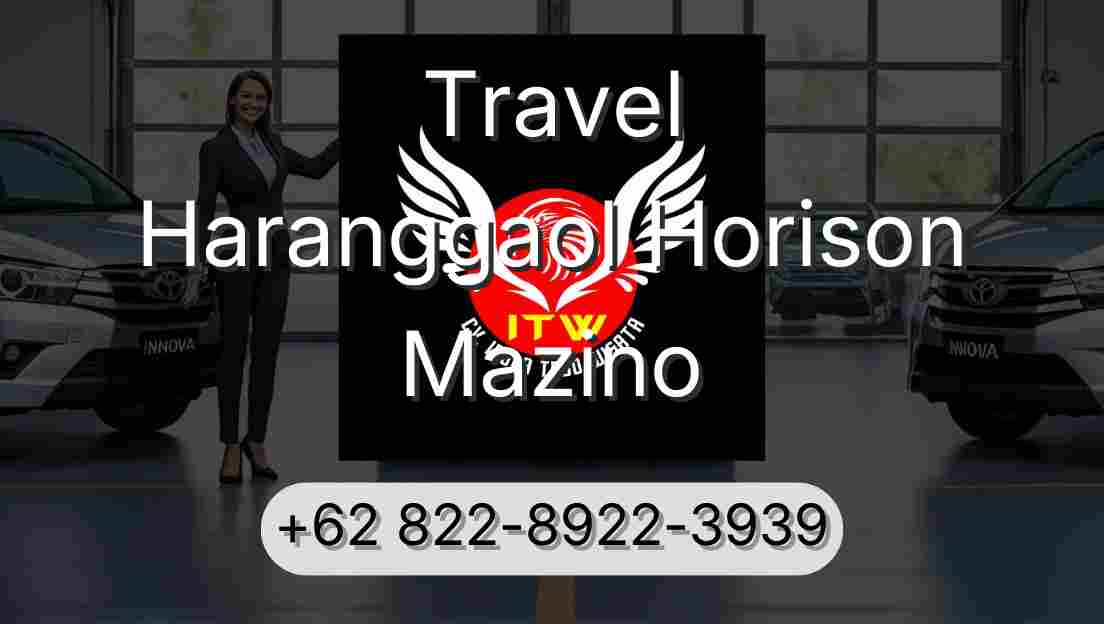 Travel Haranggaol Horison Mazino