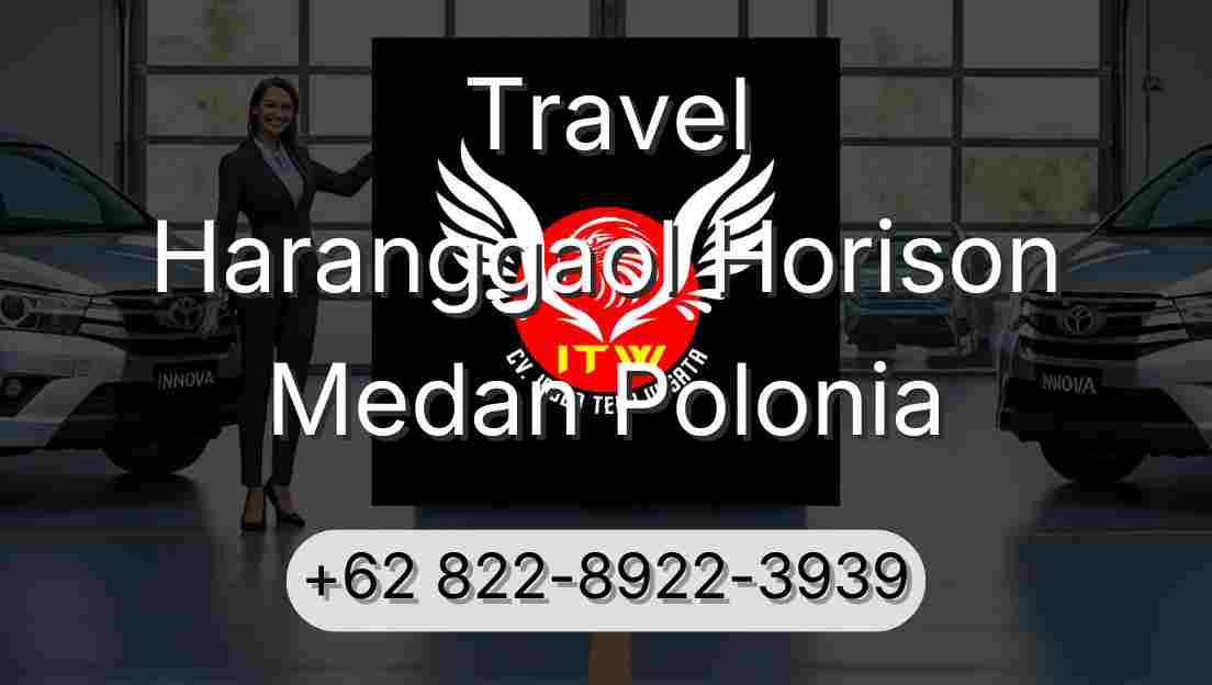 Travel Haranggaol Horison Medan Polonia
