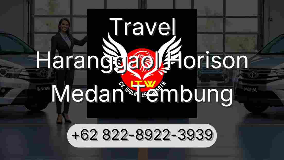 Travel Haranggaol Horison Medan Tembung