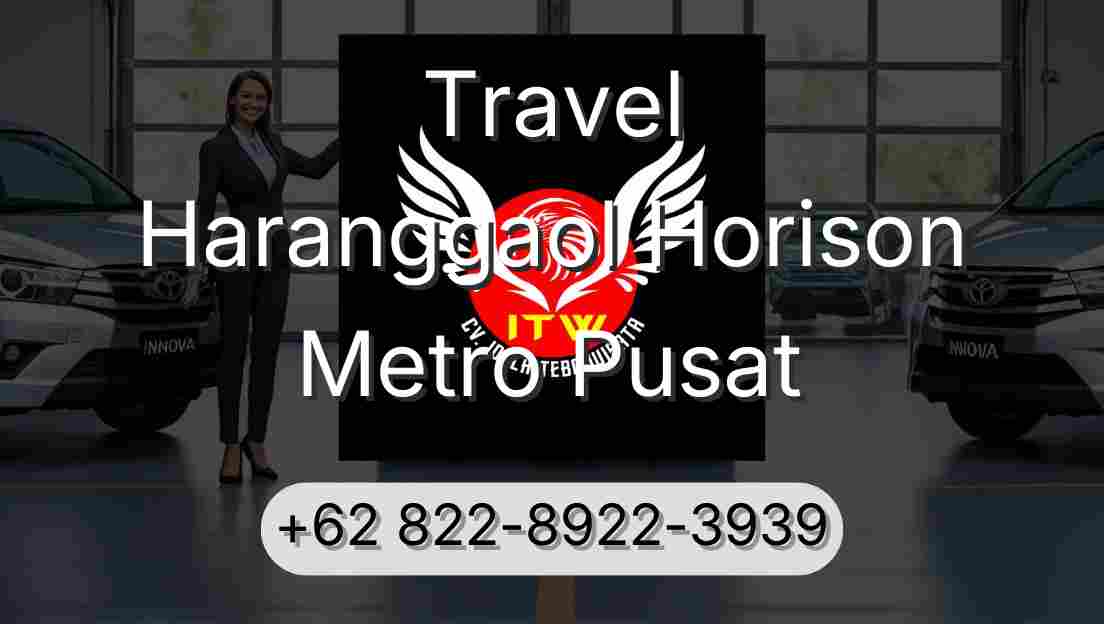 Travel Haranggaol Horison Metro Pusat