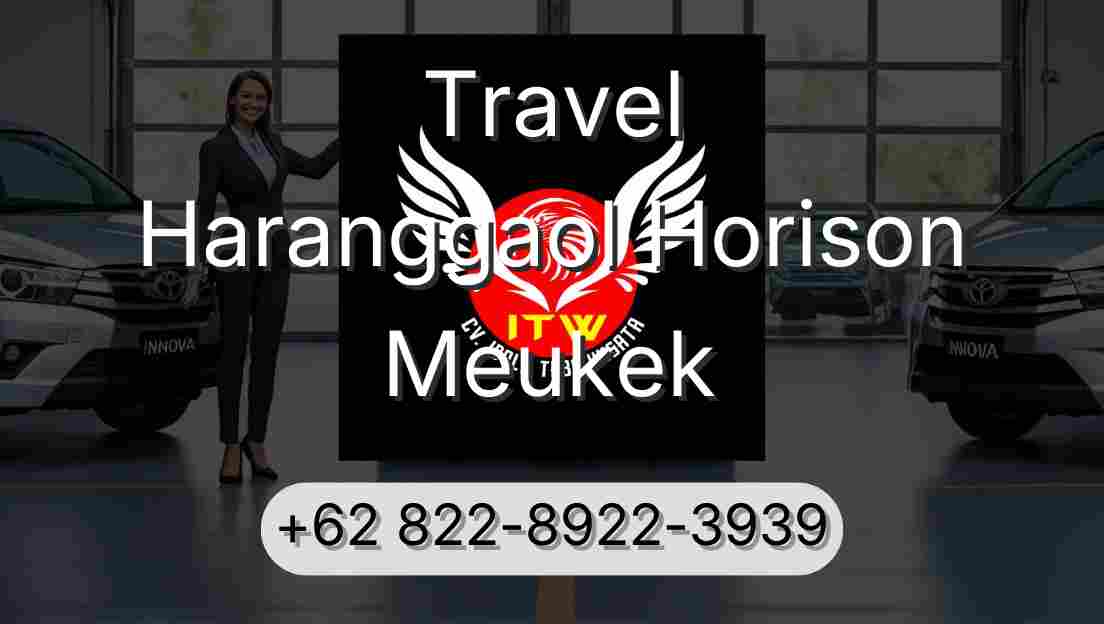 Travel Haranggaol Horison Meukek
