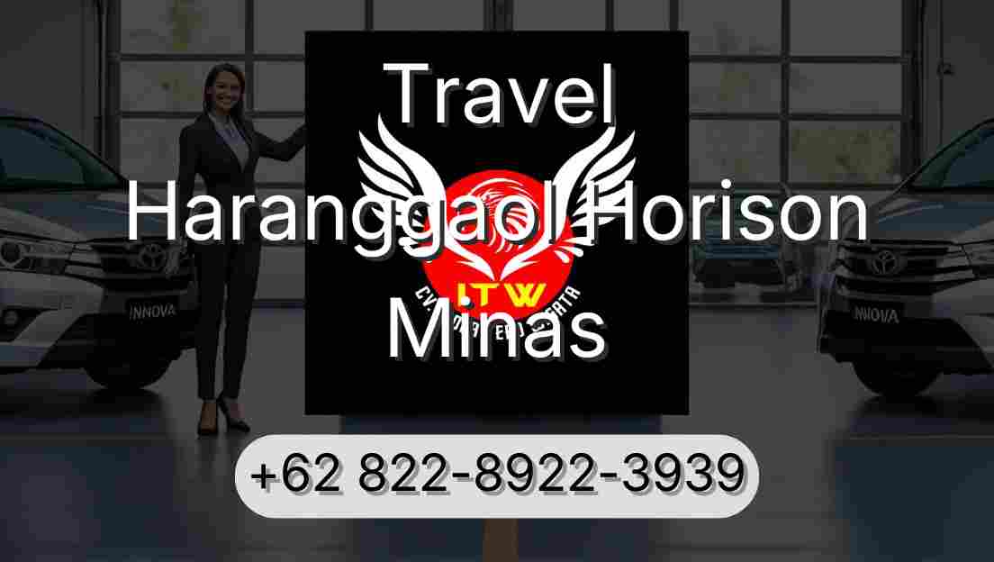 Travel Haranggaol Horison Minas