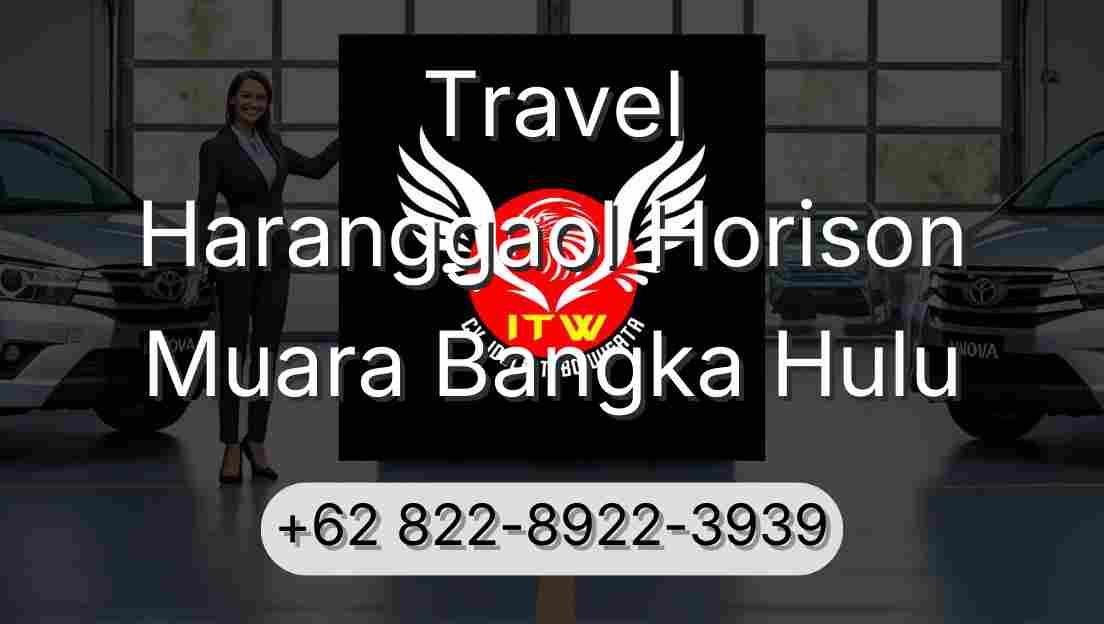Travel Haranggaol Horison Muara Bangka Hulu