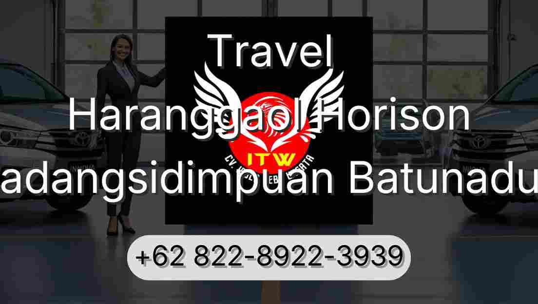 Travel Haranggaol Horison Padangsidimpuan Batunadua