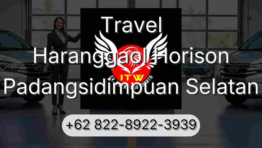 Travel Haranggaol Horison Padangsidimpuan Selatan