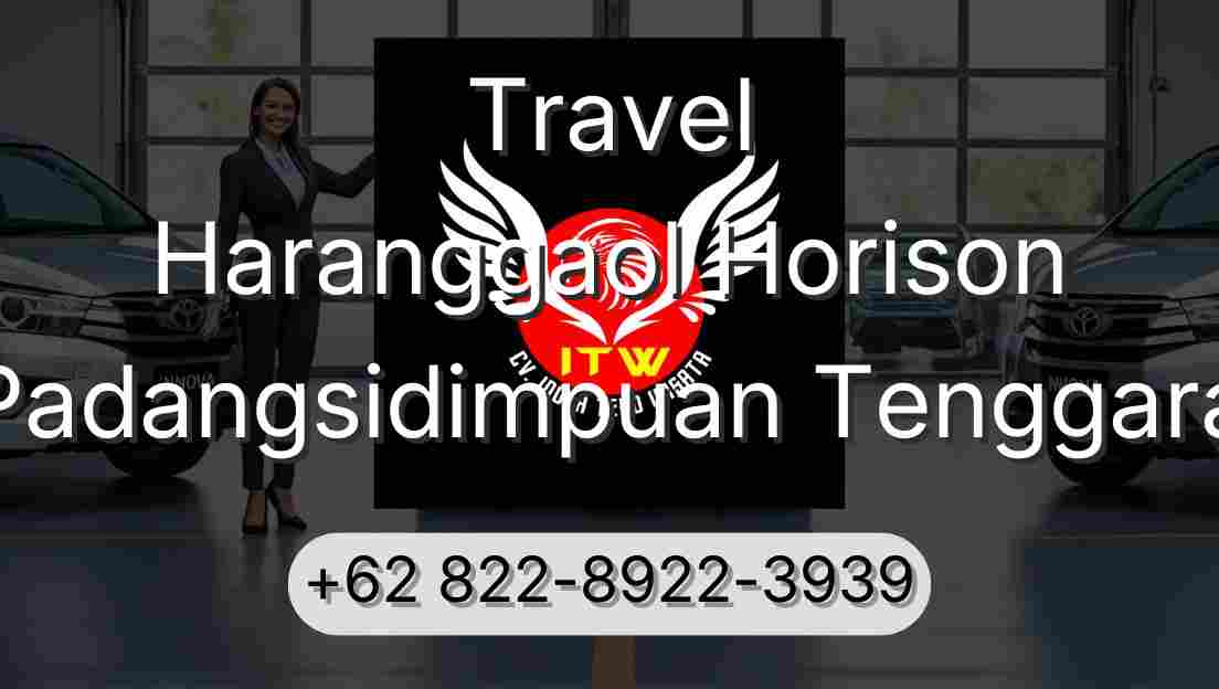 Travel Haranggaol Horison Padangsidimpuan Tenggara