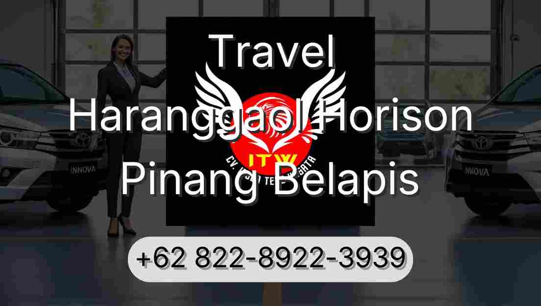 Travel Haranggaol Horison Pinang Belapis