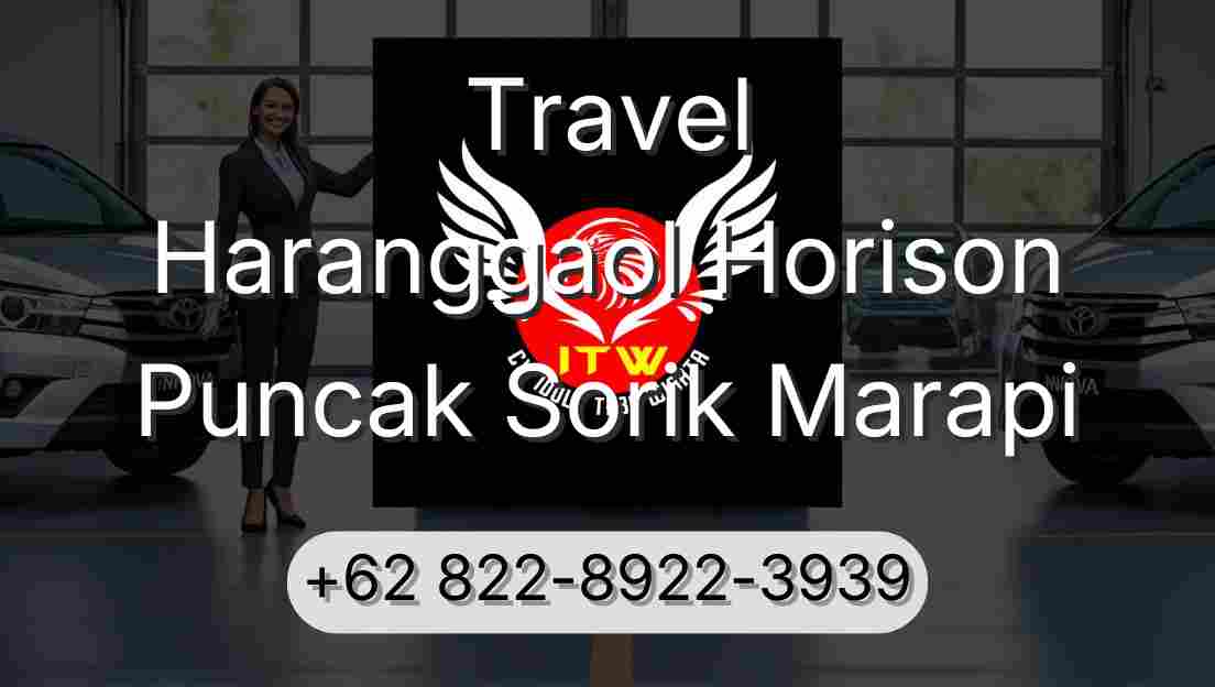 Travel Haranggaol Horison Puncak Sorik Marapi