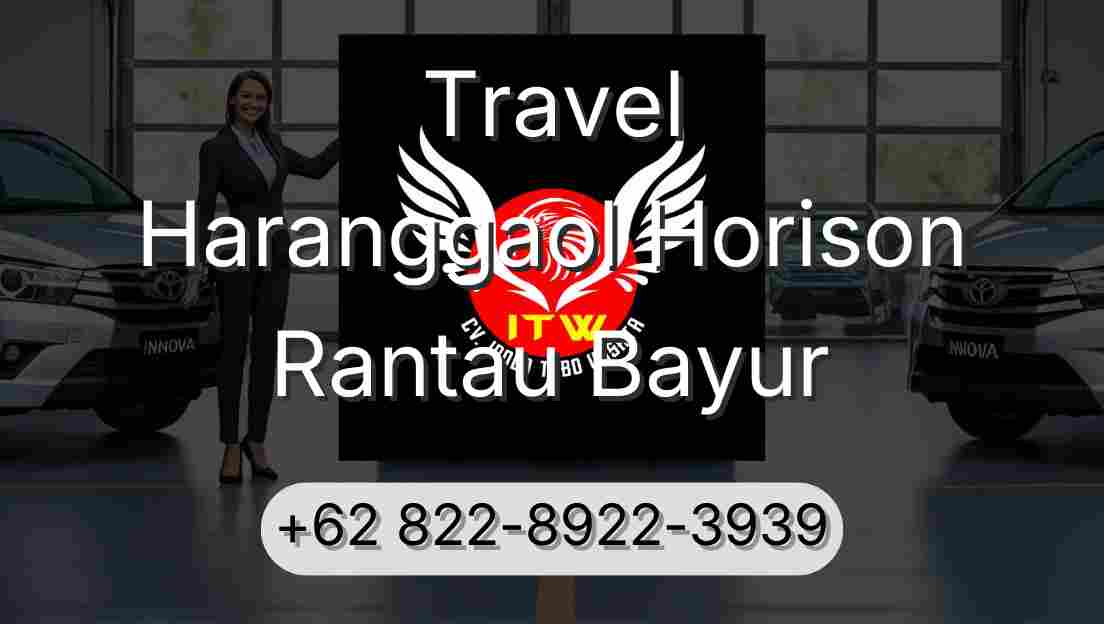 Travel Haranggaol Horison Rantau Bayur