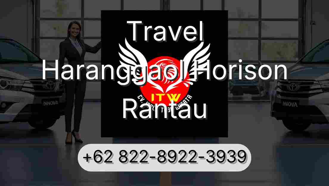 Travel Haranggaol Horison Rantau