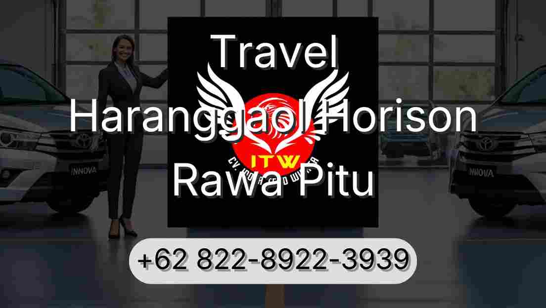 Travel Haranggaol Horison Rawa Pitu