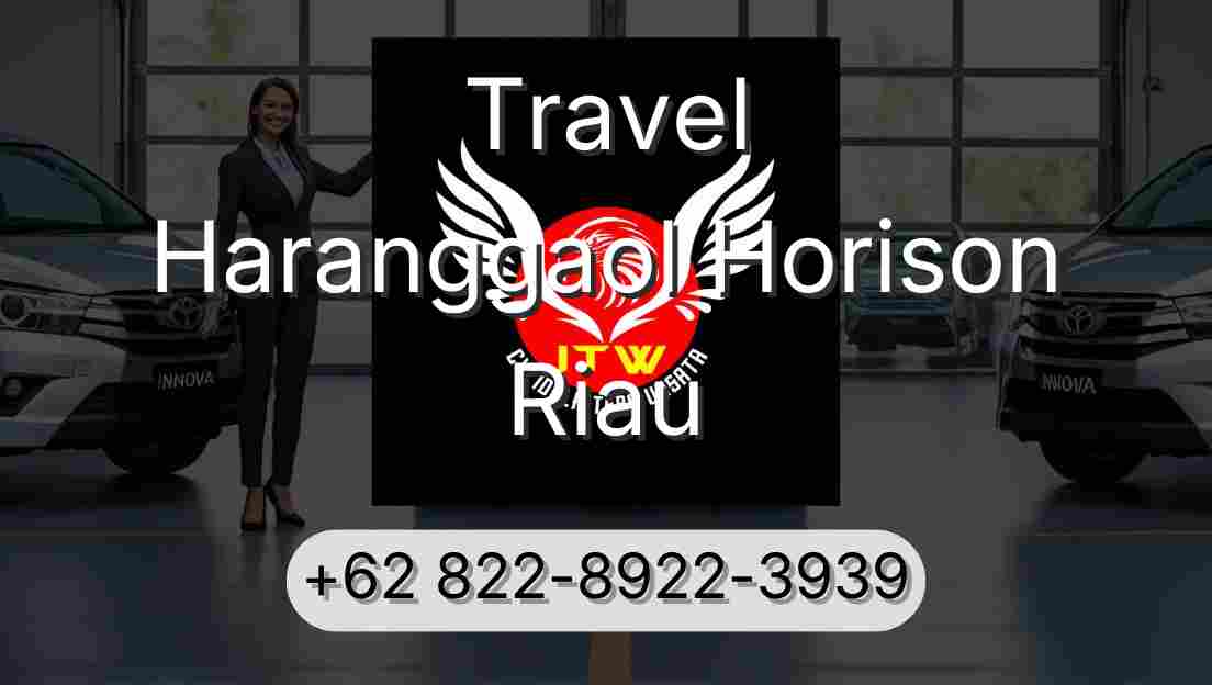 Travel Haranggaol Horison Riau