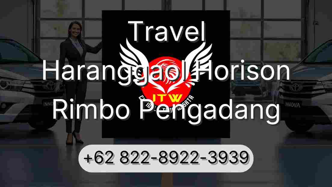 Travel Haranggaol Horison Rimbo Pengadang