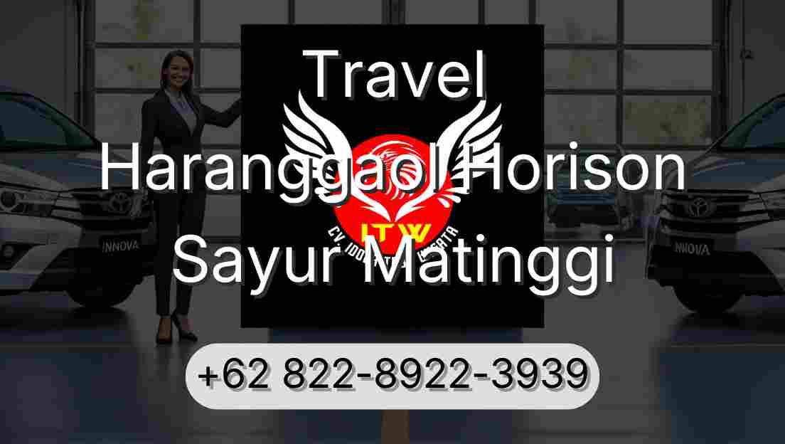 Travel Haranggaol Horison Sayur Matinggi