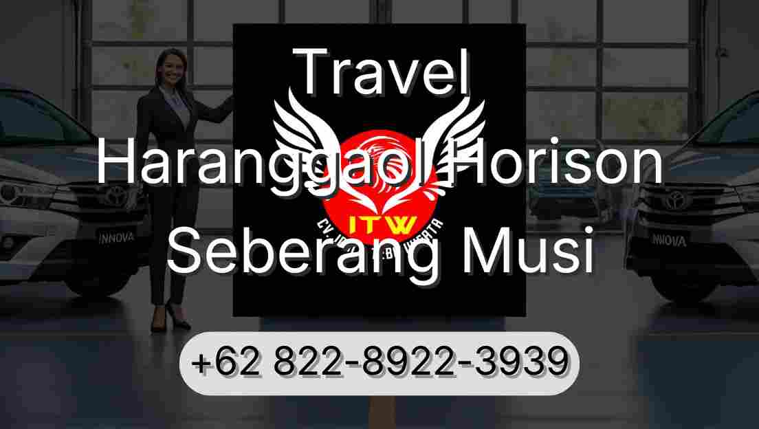 Travel Haranggaol Horison Seberang Musi