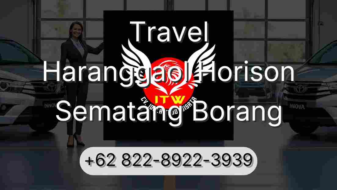 Travel Haranggaol Horison Sematang Borang