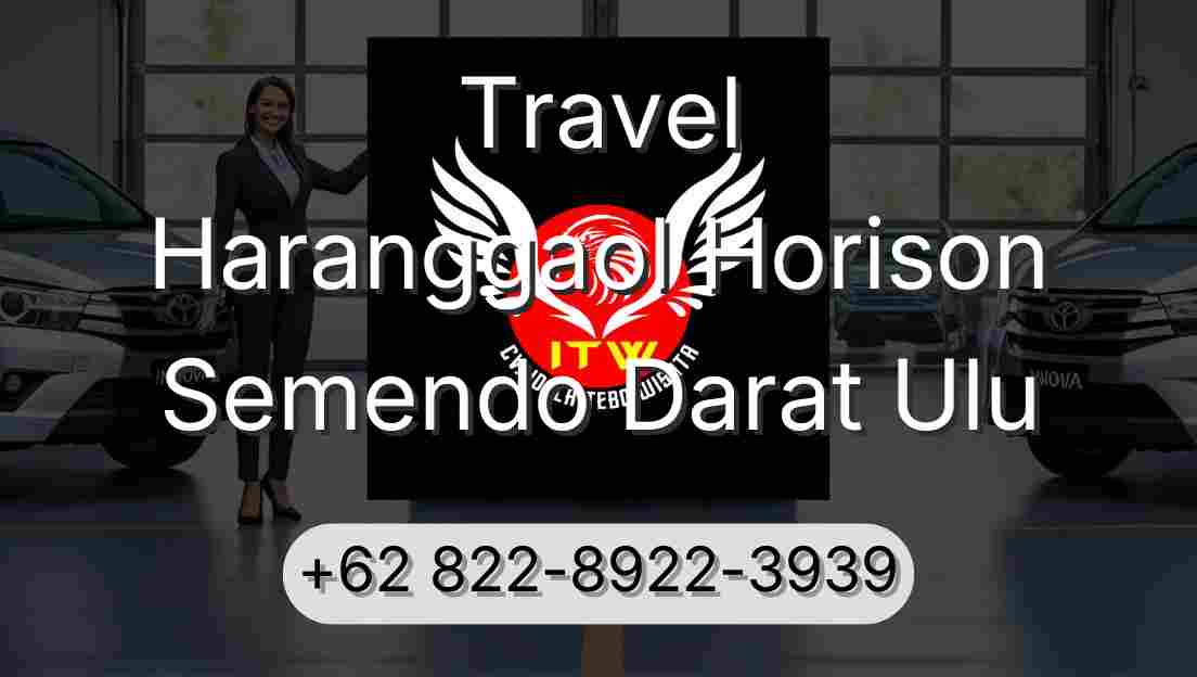 Travel Haranggaol Horison Semendo Darat Ulu