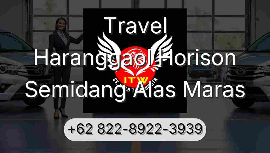 Travel Haranggaol Horison Semidang Alas Maras