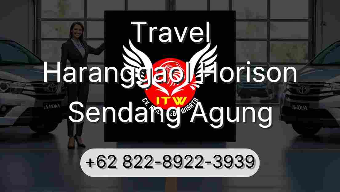 Travel Haranggaol Horison Sendang Agung
