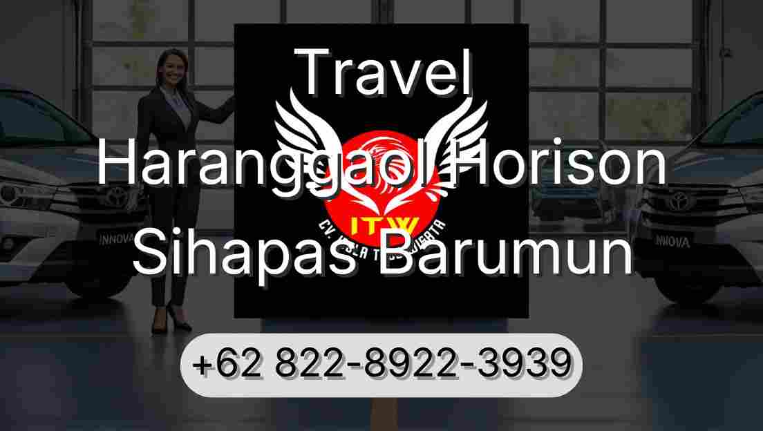 Travel Haranggaol Horison Sihapas Barumun