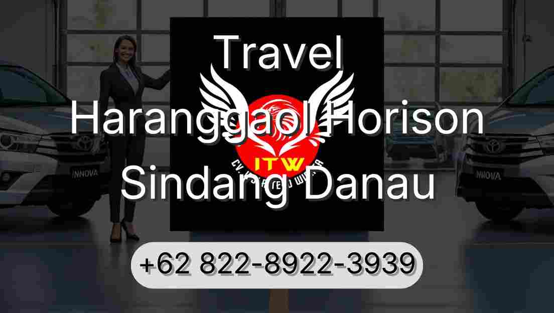 Travel Haranggaol Horison Sindang Danau