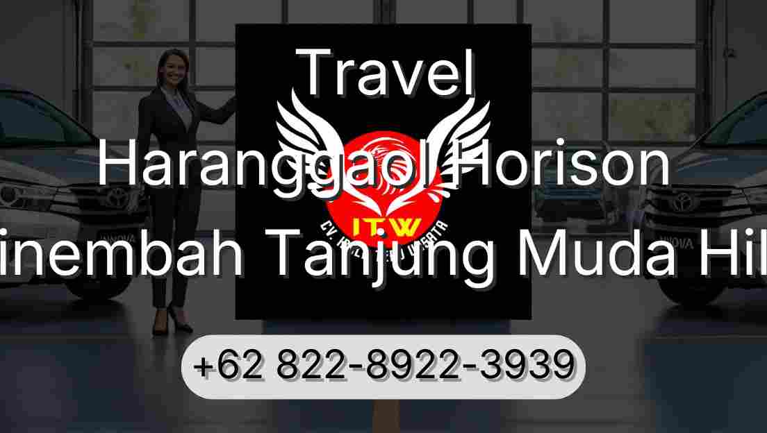 Travel Haranggaol Horison Sinembah Tanjung Muda Hilir