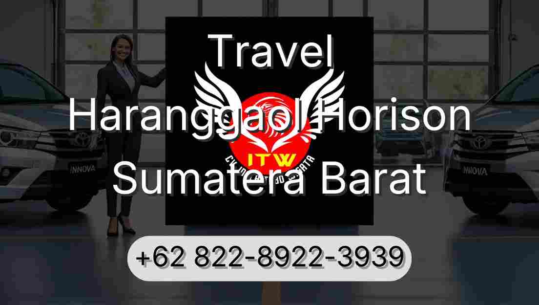 Travel Haranggaol Horison Sumatera Barat