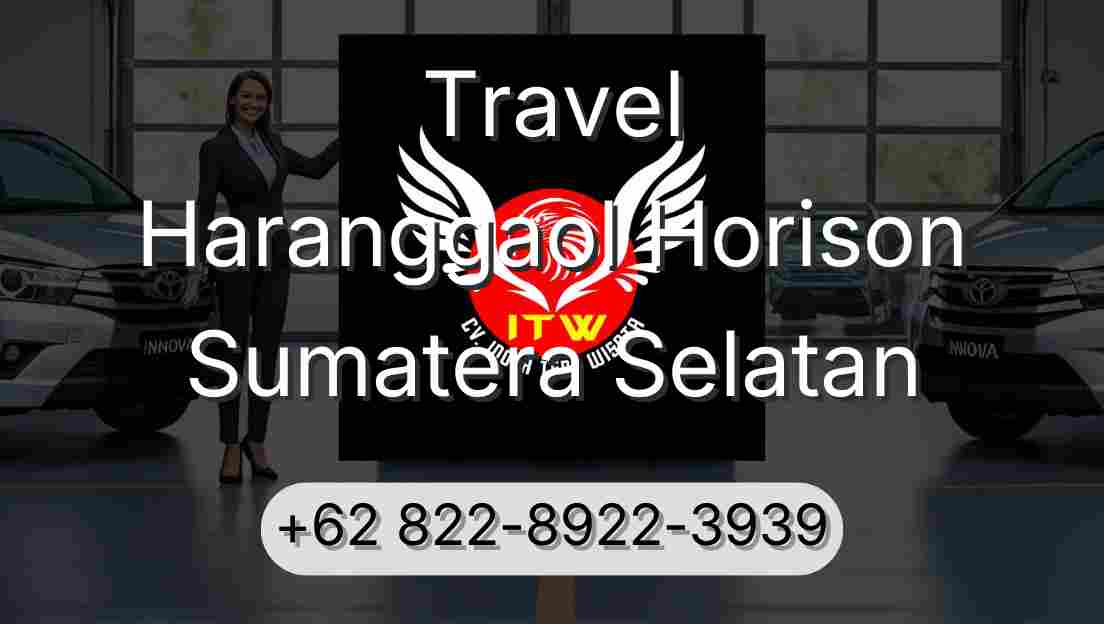 Travel Haranggaol Horison Sumatera Selatan