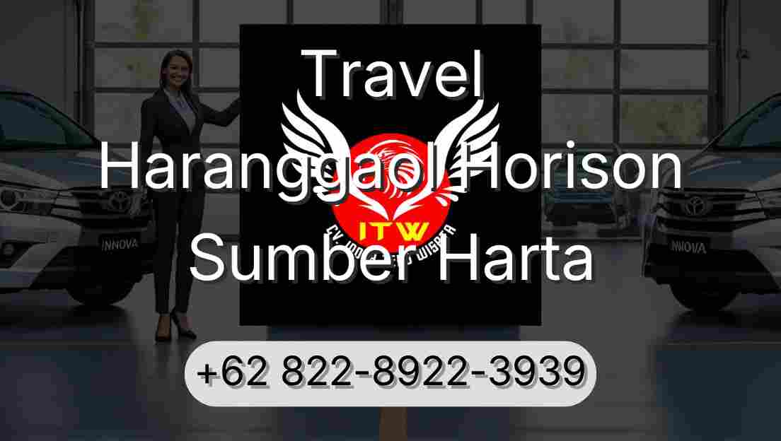 Travel Haranggaol Horison Sumber Harta