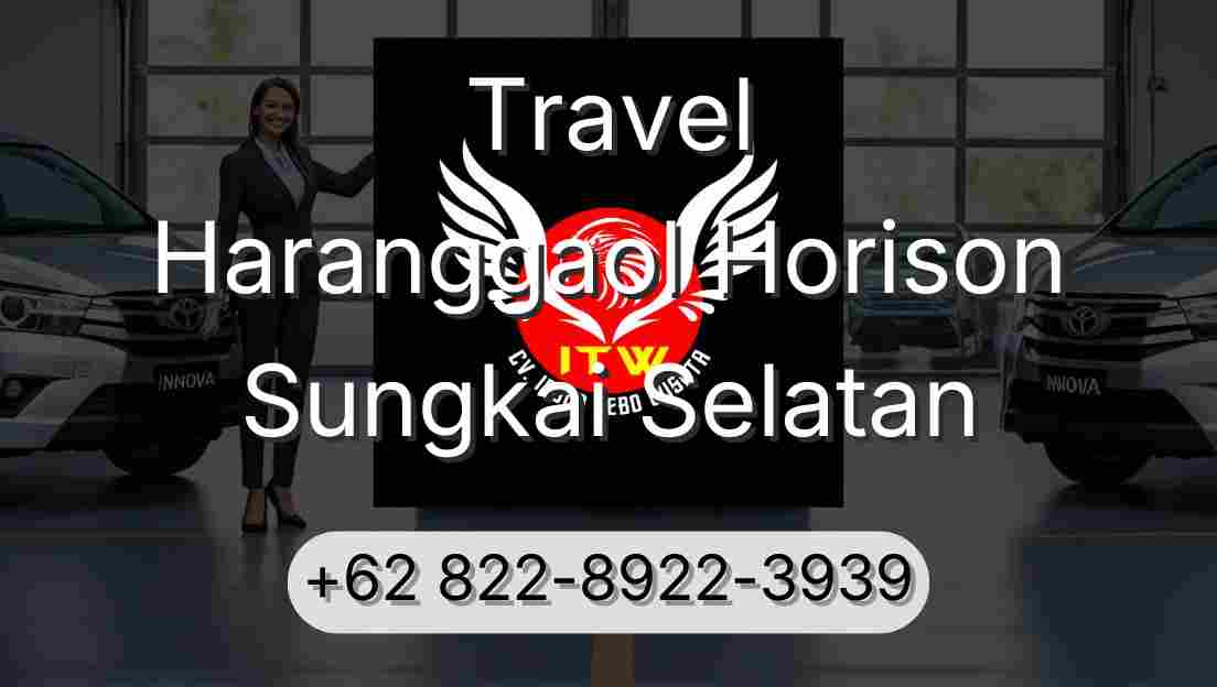 Travel Haranggaol Horison Sungkai Selatan
