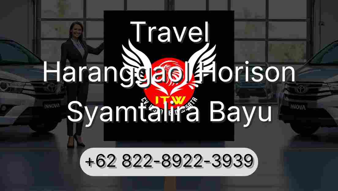 Travel Haranggaol Horison Syamtalira Bayu