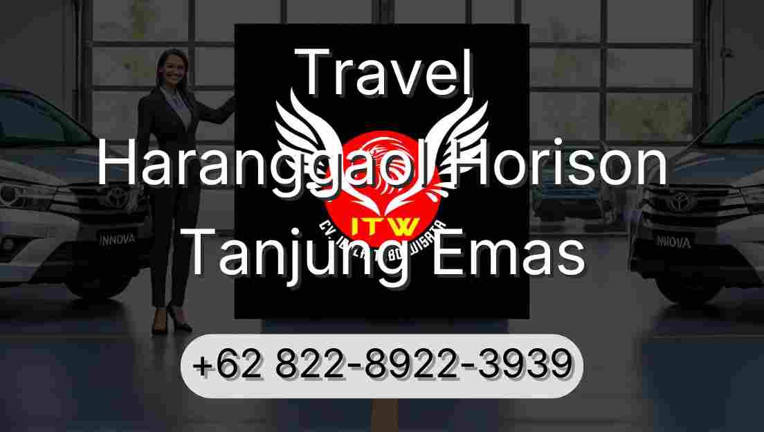 Travel Haranggaol Horison Tanjung Emas