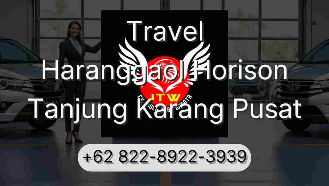 Travel Haranggaol Horison Tanjung Karang Pusat