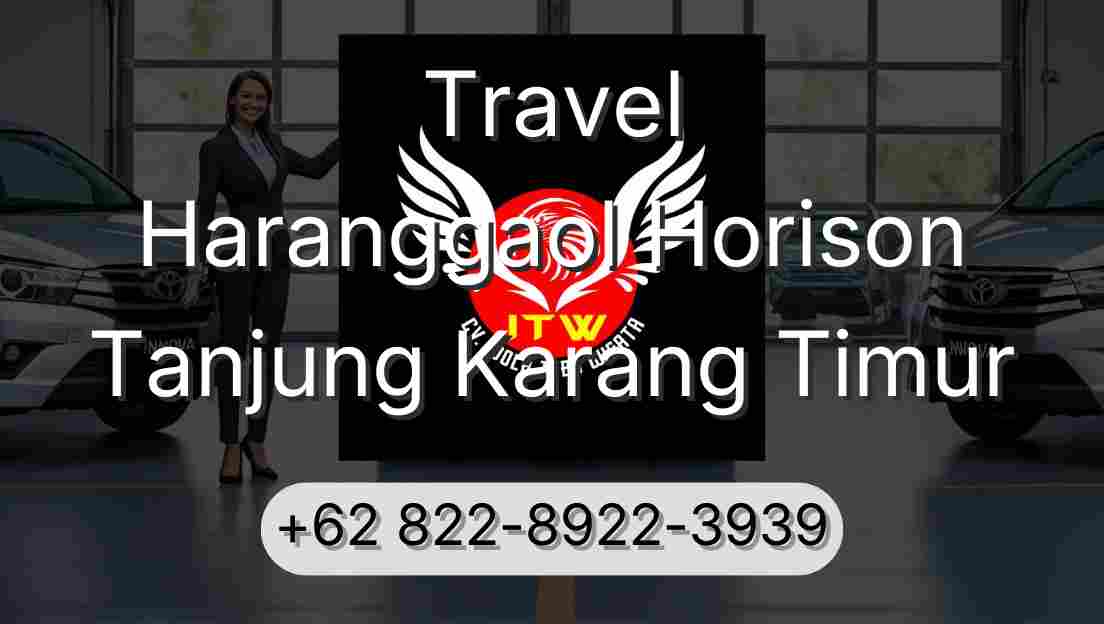 Travel Haranggaol Horison Tanjung Karang Timur