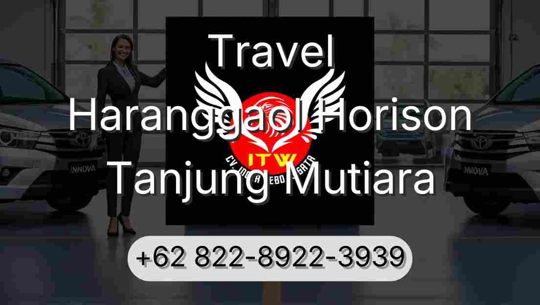 Travel Haranggaol Horison Tanjung Mutiara