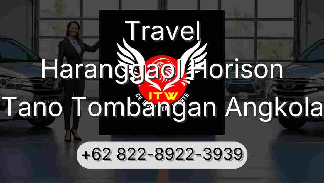 Travel Haranggaol Horison Tano Tombangan Angkola