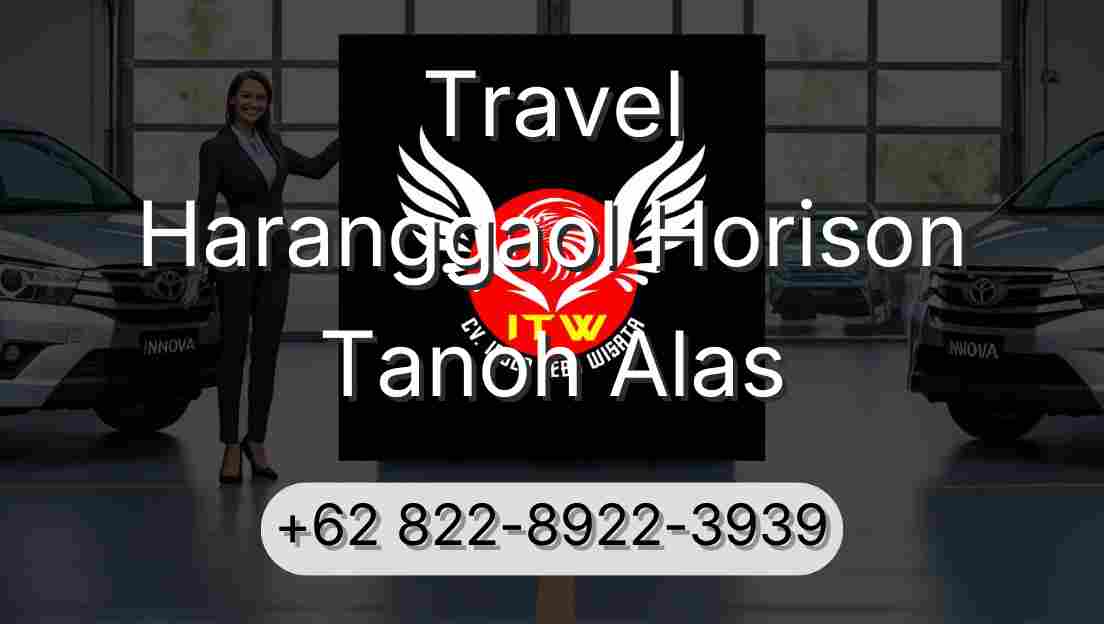 Travel Haranggaol Horison Tanoh Alas
