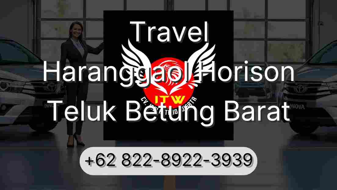 Travel Haranggaol Horison Teluk Betung Barat