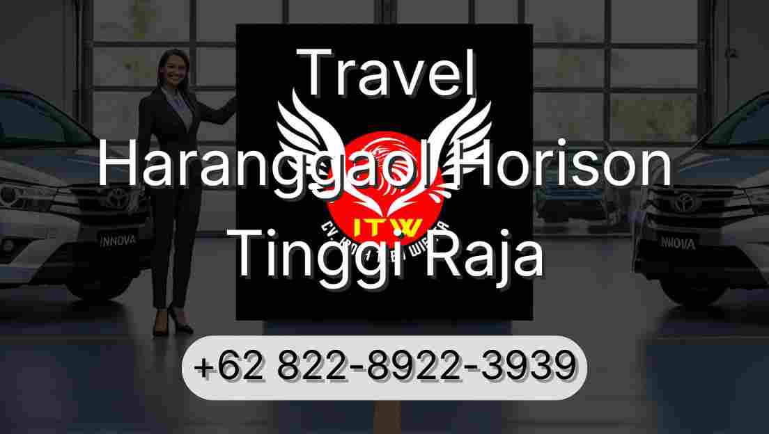 Travel Haranggaol Horison Tinggi Raja