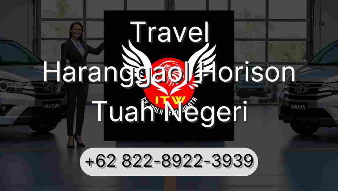 Travel Haranggaol Horison Tuah Negeri