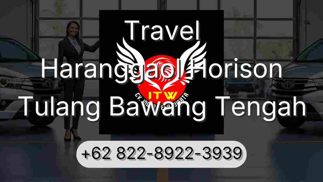 Travel Haranggaol Horison Tulang Bawang Tengah